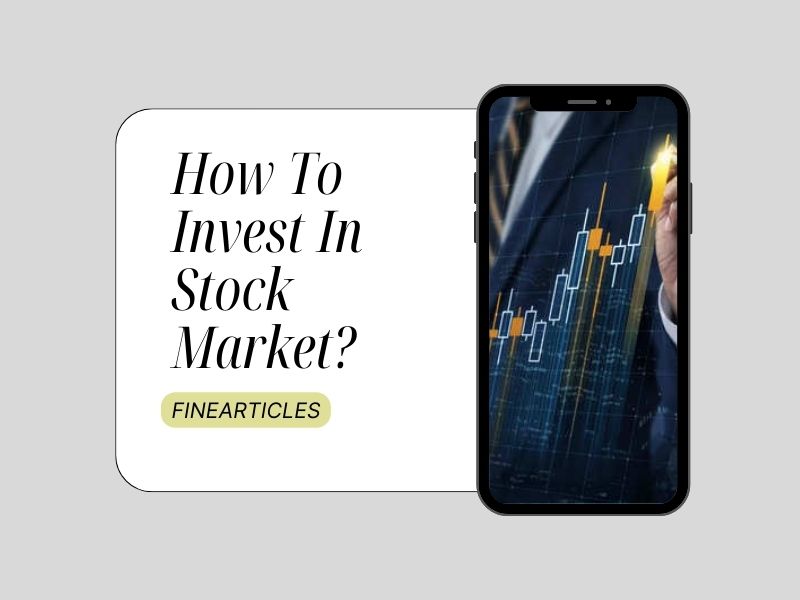 How To Invest In Stock Market?